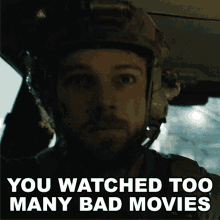 You Watched Too Many Bad Movies Clay Spenser GIF - You Watched Too Many Bad Movies Clay Spenser Seal Team GIFs