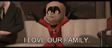 Dash I Love Our Family GIF - Dash I Love Our Family The Incredibles GIFs