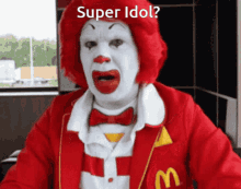 Super Idol Super Idol Bad GIF - Super Idol Super Idol Bad Ronald Mcdonald GIFs