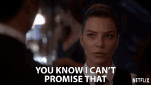 You Know I Cant Promise That Chloe Decker GIF - You Know I Cant Promise That Chloe Decker Lauren German GIFs