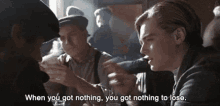 You Got Nothing To Lose GIF - Titanic Leonardo Dicaprio Nothing To Lose GIFs