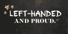 left handed and proud happy left handers day international left handers day left handed lefty
