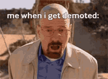 Demote Demoted GIF - Demote Demoted Me When I Get Demoted GIFs