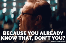 Because You Already Know That, Don'T You? GIF - Kevin Spacey You Know This Baby Driver GIFs