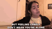 But Feeling Lonely Dont Mean Youre Alone Alessia Cara GIF - But Feeling Lonely Dont Mean Youre Alone Alessia Cara I Choose GIFs