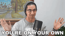 Youre On Your Own Wil Dasovich GIF - Youre On Your Own Wil Dasovich Wil Dasovich Superhuman GIFs