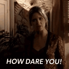 How Dare You Buffy GIF - How Dare You Buffy The Vampire Slayer GIFs
