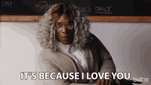 Its Because I Love You Tough Love GIF - Its Because I Love You Tough Love Grandmother GIFs