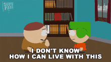 I Dont Know How I Can Live With This Cartman GIF - I Dont Know How I Can Live With This Cartman Kyle GIFs