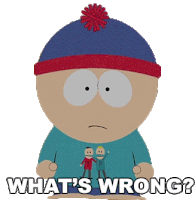 Whats Wrong Stan Marsh Sticker - Whats Wrong Stan Marsh South Park Stickers