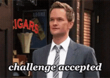 challenge accepted barney stinson serious accepted