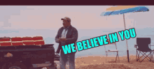 We Believe In You GIF - We Believe In You Believe In GIFs