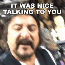 It Was Nice Talking To You Tom Savini GIF - It Was Nice Talking To You Tom Savini Cameo GIFs