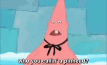 Who You Callin' A Pinhead? Not Me... GIF - Patrick Star Spongebob Pin Head GIFs