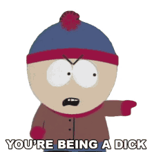 youre being a dick stan marsh south park youre being an asshole youre being rude