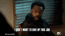 I Dont Want To Give Up This Job Kevin Atwater GIF - I Dont Want To Give Up This Job Kevin Atwater Chicago Pd GIFs
