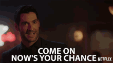 Come On Nows Your Chance Tom Ellis GIF - Come On Nows Your Chance Tom Ellis Lucifer Morningstar GIFs