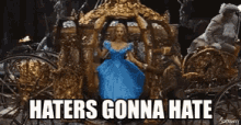 Haters GIF - Haters Haters Gonna Hate Cinderella GIFs