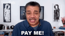 Pay Me Neil Degrasse Tyson GIF - Pay Me Neil Degrasse Tyson Startalk GIFs