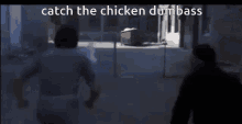chicken chase