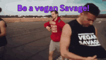 Vegan Vegains GIF - Vegan Vegains Vegan Savage GIFs