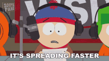 Its Spreading Faster Then Anyone Realizes South Park GIF - Its Spreading Faster Then Anyone Realizes South Park E1802 GIFs