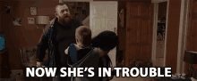 Now Shes In Trouble Danger GIF - Now Shes In Trouble Trouble Danger GIFs