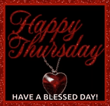 Happy Thursday Have A Blessed Day GIF - Happy Thursday Have A Blessed Day Heart Pendant GIFs
