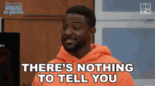 Theres Nothing To Tell You Calvin Payne GIF - Theres Nothing To Tell You Calvin Payne House Of Payne GIFs