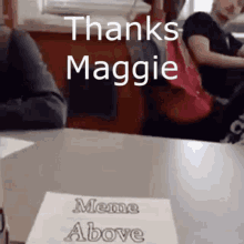 Thanks Maggie Meme Above GIF - Thanks Maggie Meme Above Take GIFs