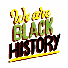 we are black history i am black history africanamerican blm black history month