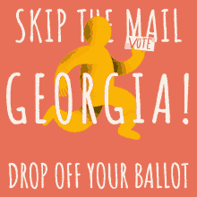 Skip The Mail Georgia Drop Off Your Ballot GIF - Skip The Mail Georgia Drop Off Your Ballot Ballot GIFs