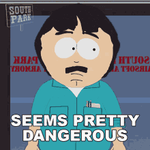 Seems Pretty Dangerous Randy Marsh GIF - Seems Pretty Dangerous Randy Marsh South Park GIFs