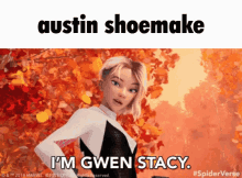 Gwen Stacy Austin GIF - Gwen Stacy Austin Shoemake GIFs
