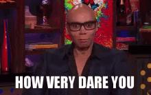 How Dare You GIF - How Very Dare You How Dare You Offended GIFs