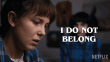I Do Not Belong Eleven GIF - I Do Not Belong Eleven Millie Bobby Brown GIFs