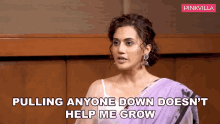 Pulling Anyone Down Doesnt Help Me Grow Taapsee Pannu GIF - Pulling Anyone Down Doesnt Help Me Grow Taapsee Pannu Pinkvilla GIFs