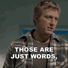 Those Are Just Words Theyre Meaningless GIF - Those Are Just Words Theyre Meaningless Johnny Lawrence GIFs