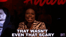 Leslie Jones That Wasnt Even That Scary GIF - Leslie Jones That Wasnt Even That Scary Im Not Scared GIFs