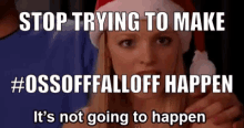 It Is Not Going To Happen GIF - It Is Not Going To Happen GIFs