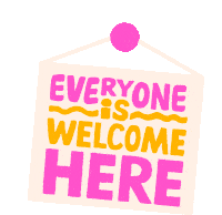 Everyone Is Welcome Here All Welcome Sticker - Everyone Is Welcome Here All Welcome Welcome Sign Stickers