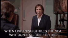 miranda when lightening strikes the sea why dont all the fish die