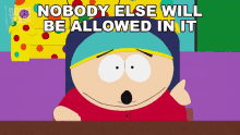 nobody else will be allowed in it eric cartman south park s5e6 cartmanland