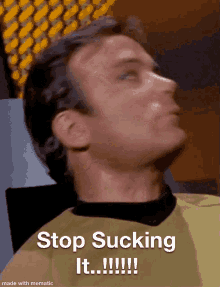 Star Trek Stop Sucking GIF - Star Trek Stop Sucking Suck GIFs