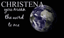 Christena You Mean The World To Me GIF - Christena You Mean The World To Me Becky1966logan GIFs