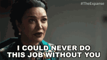 I Could Never Do This Job Without You Chrisjen Avasarala GIF - I Could Never Do This Job Without You Chrisjen Avasarala The Expanse GIFs