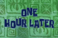 One Hour Later Two Hours Later GIF - One Hour Later Two Hours Later Spongebob Squarepants GIFs