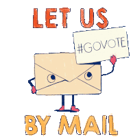 Go Vote Let Us Go Vote By Mail Sticker - Go Vote Let Us Go Vote By Mail Envelope Stickers