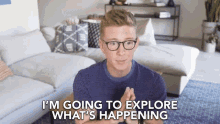 Im Going To Explore What Happening Lets Check It Out GIF - Im Going To Explore What Happening Lets Check It Out Explore GIFs