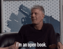 Anthony Bourdain Open Book GIF - Anthony Bourdain Open Book Im An Open Book GIFs